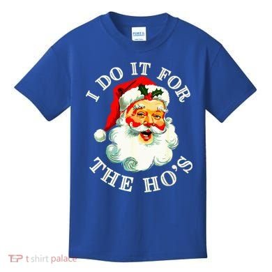 I Do It For The Hos Kids T-Shirt