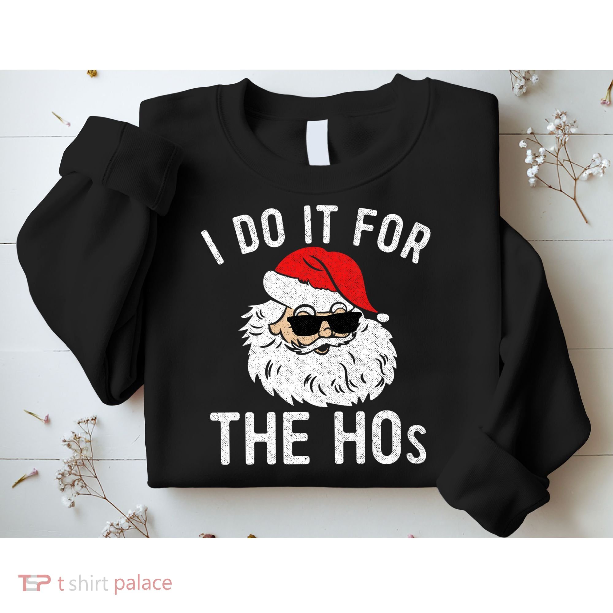 I Do It For The Hos Christmas In July Santa Claus Sweatshirt