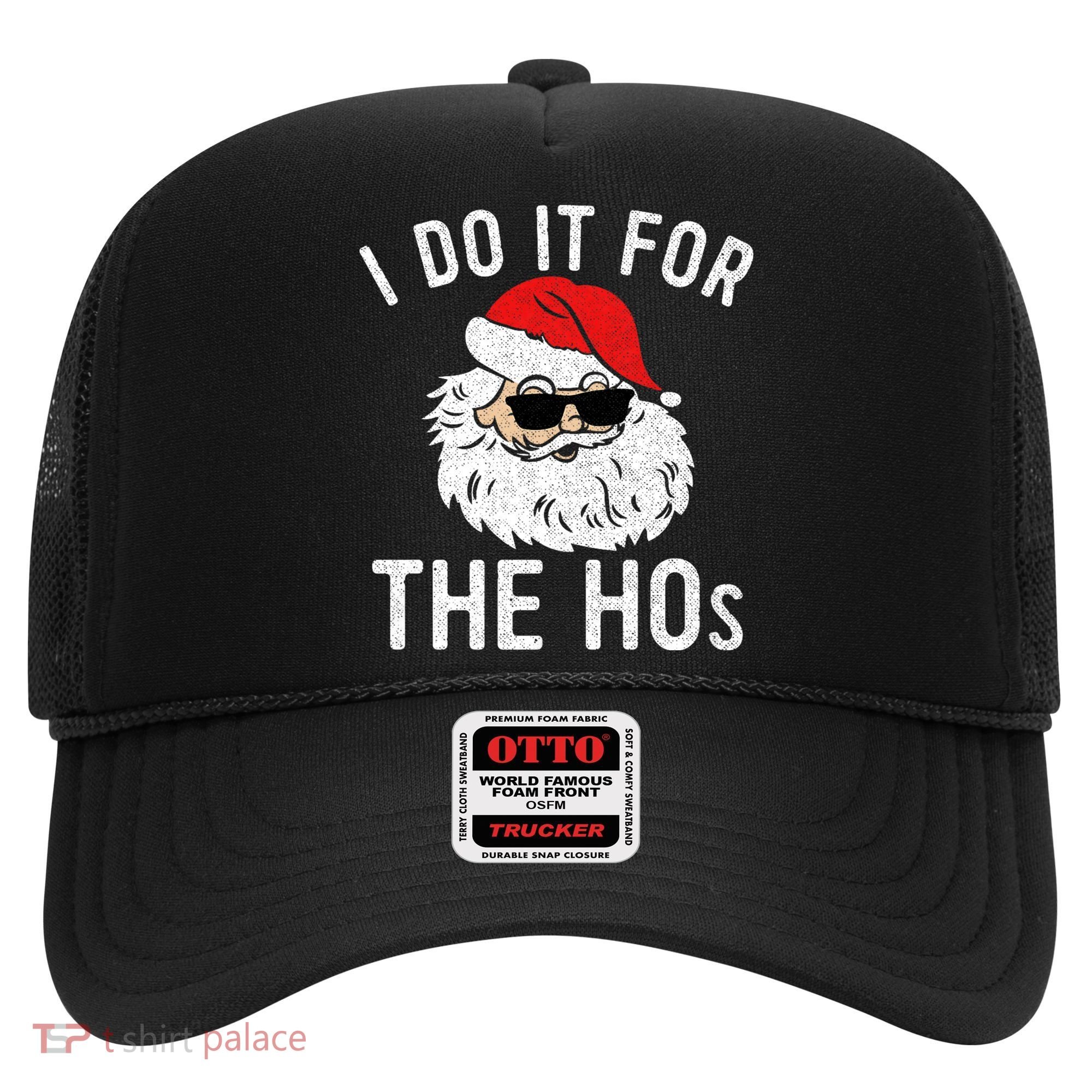 I Do It For The Hos Christmas In July Santa Claus Hat