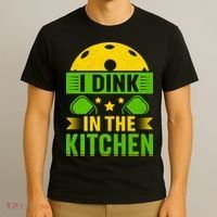 I Dink In The Kitchen Funny Pickleball T-Shirt thumb 3