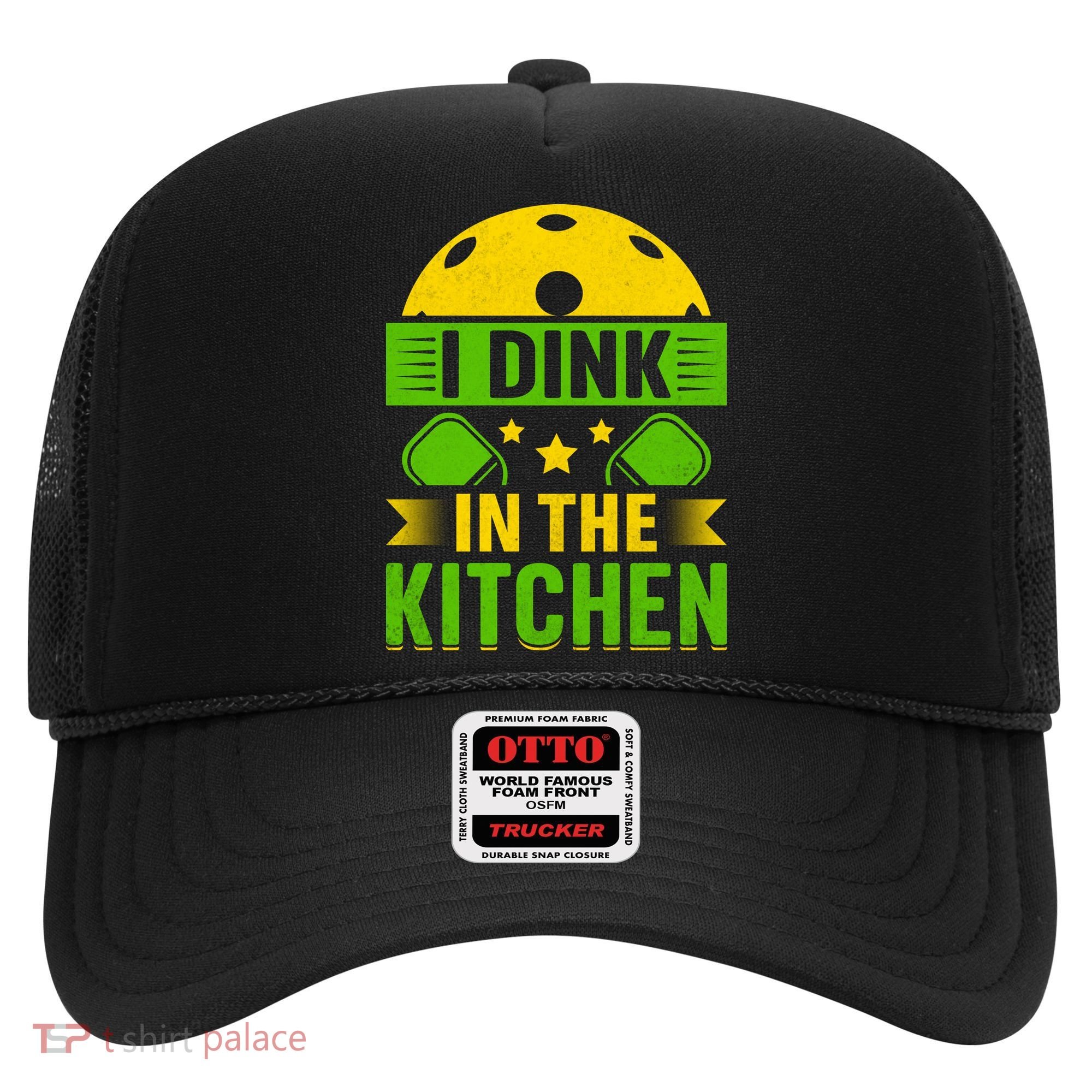 I Dink In The Kitchen Funny Pickleball Hat