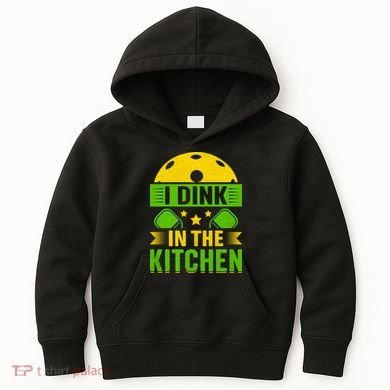 I Dink In The Kitchen Funny Pickleball Kids Hoodie