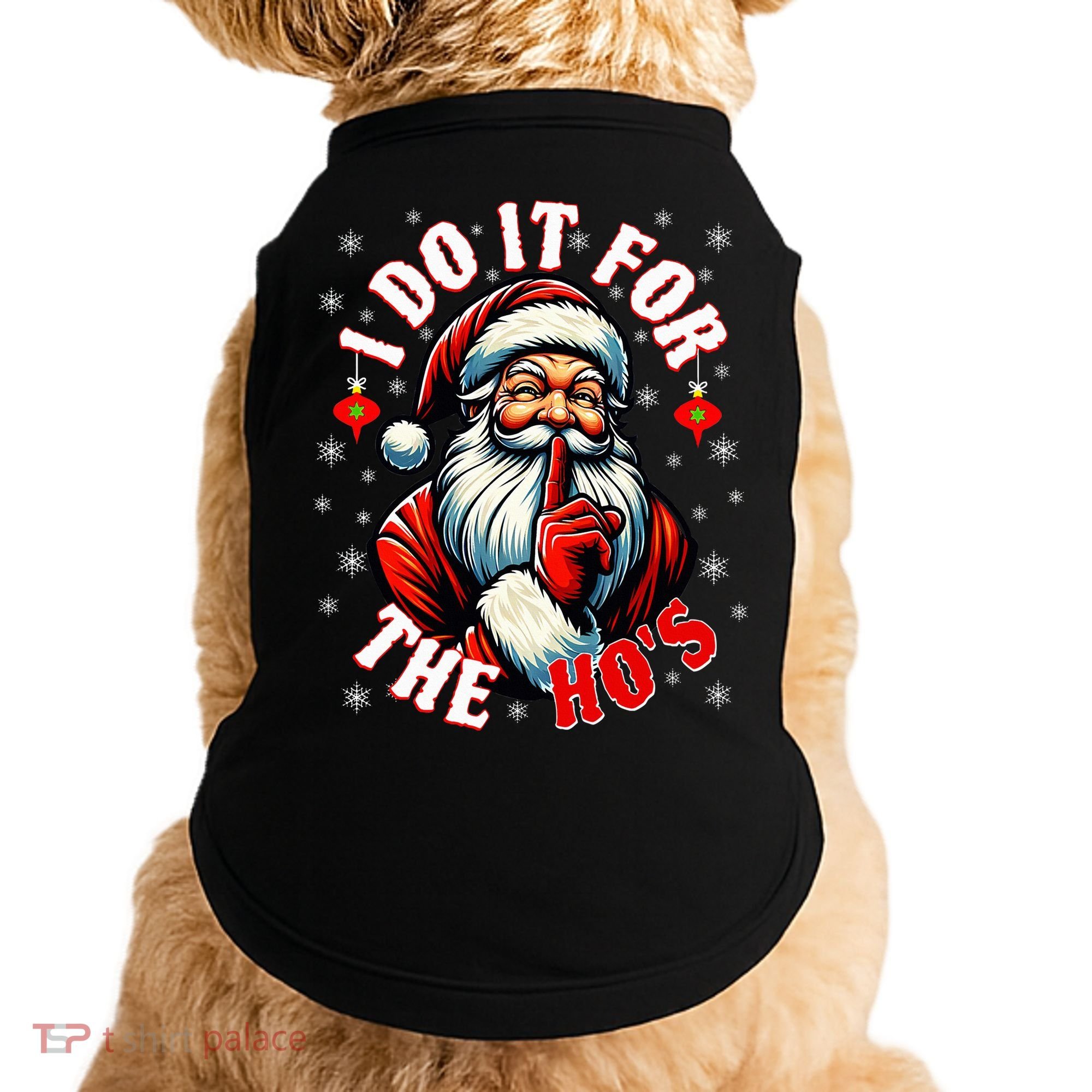 I Do It For The HoS Santa Doggie Tank