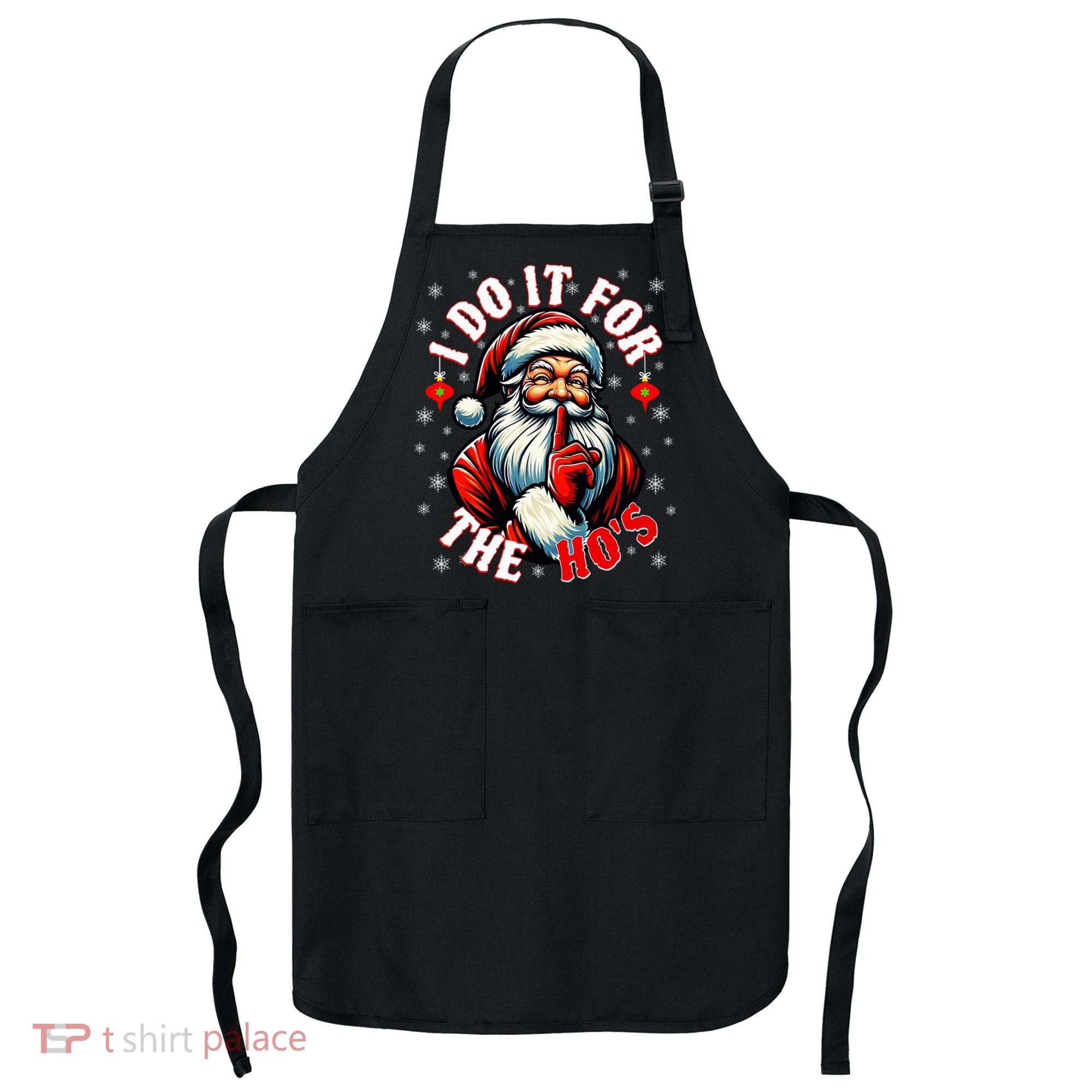 I Do It For The HoS Santa Apron
