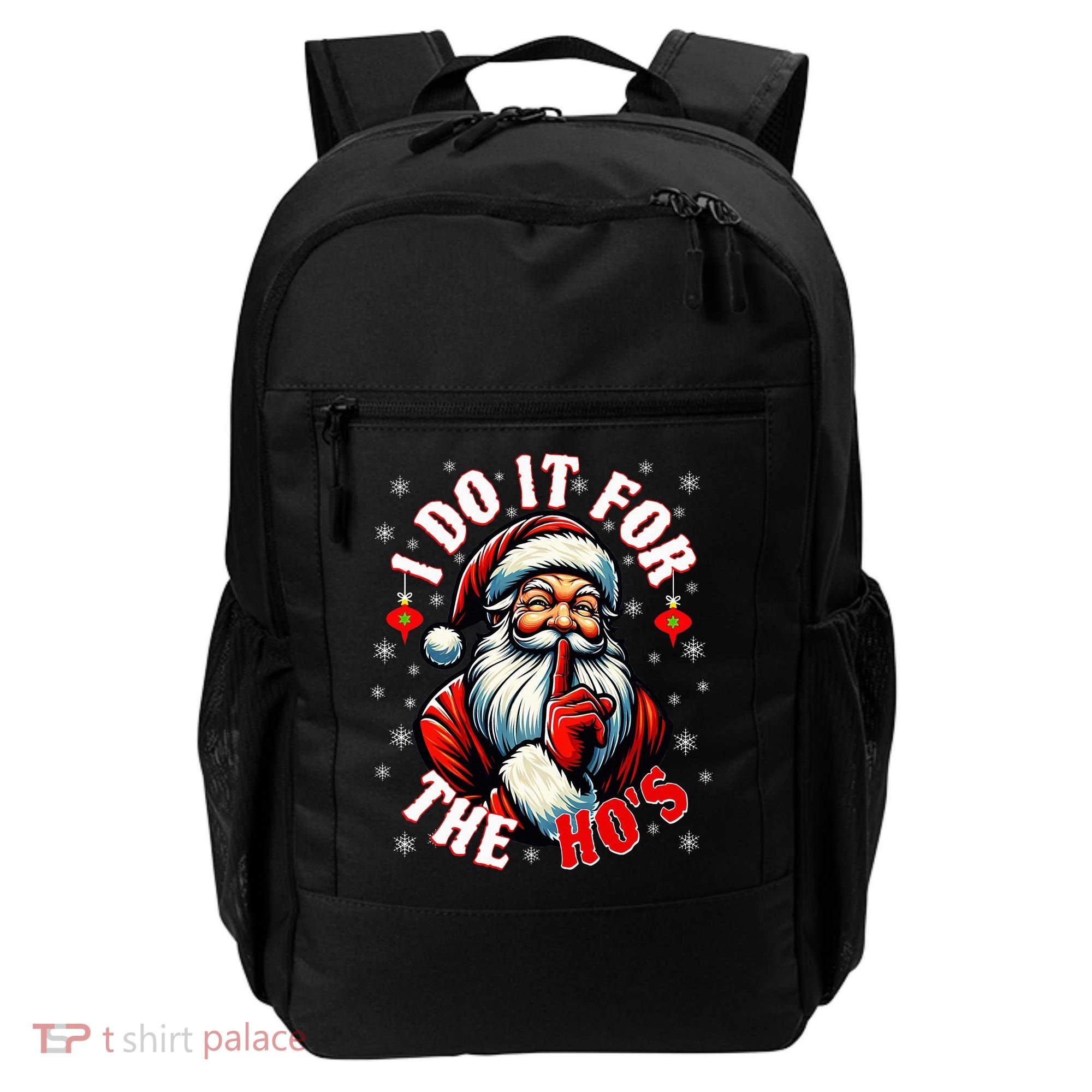I Do It For The HoS Santa Backpack