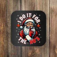 I Do It For The HoS Santa Coaster thumb 0