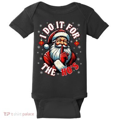 I Do It For The HoS Santa Baby Bodysuit