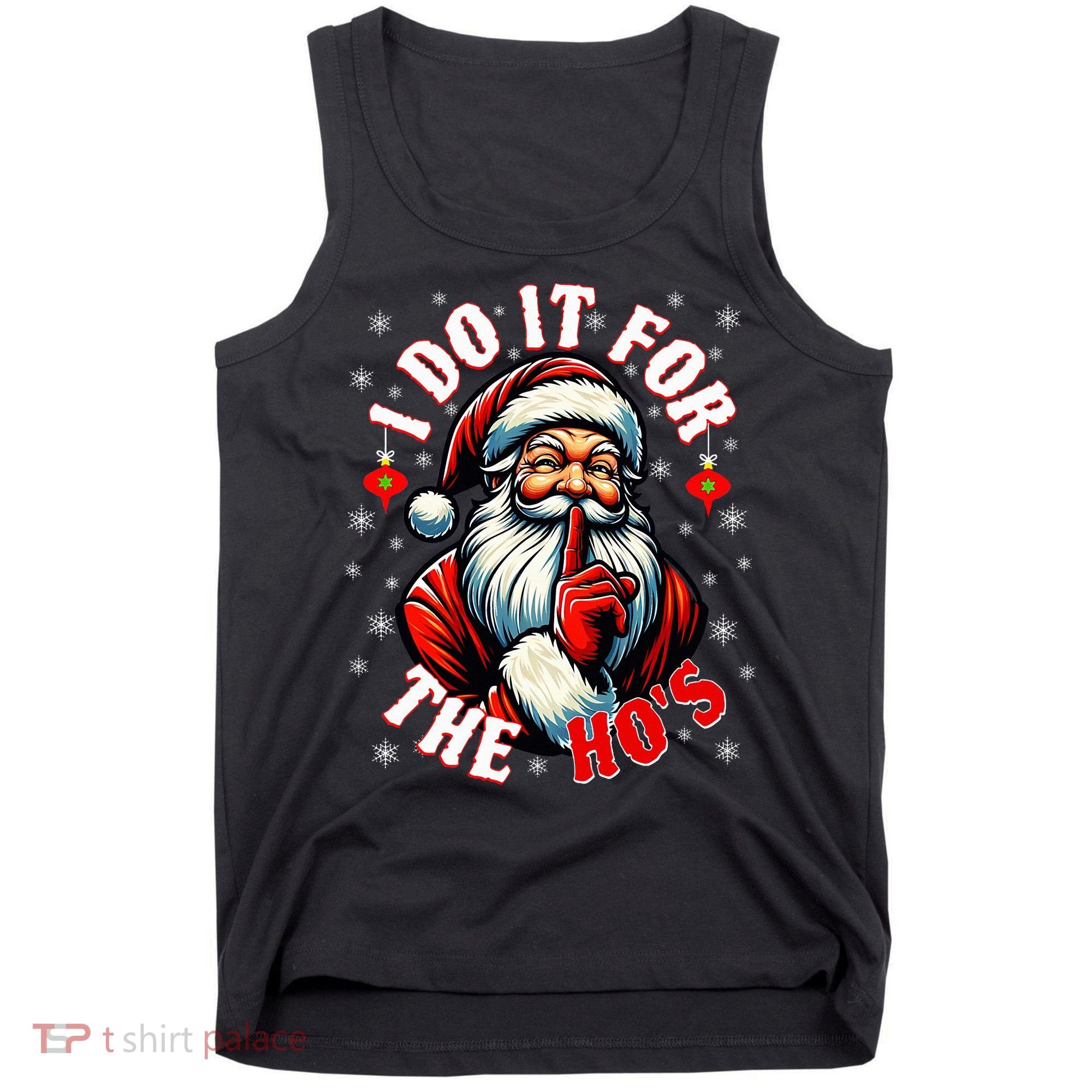 I Do It For The HoS Santa Tank Top