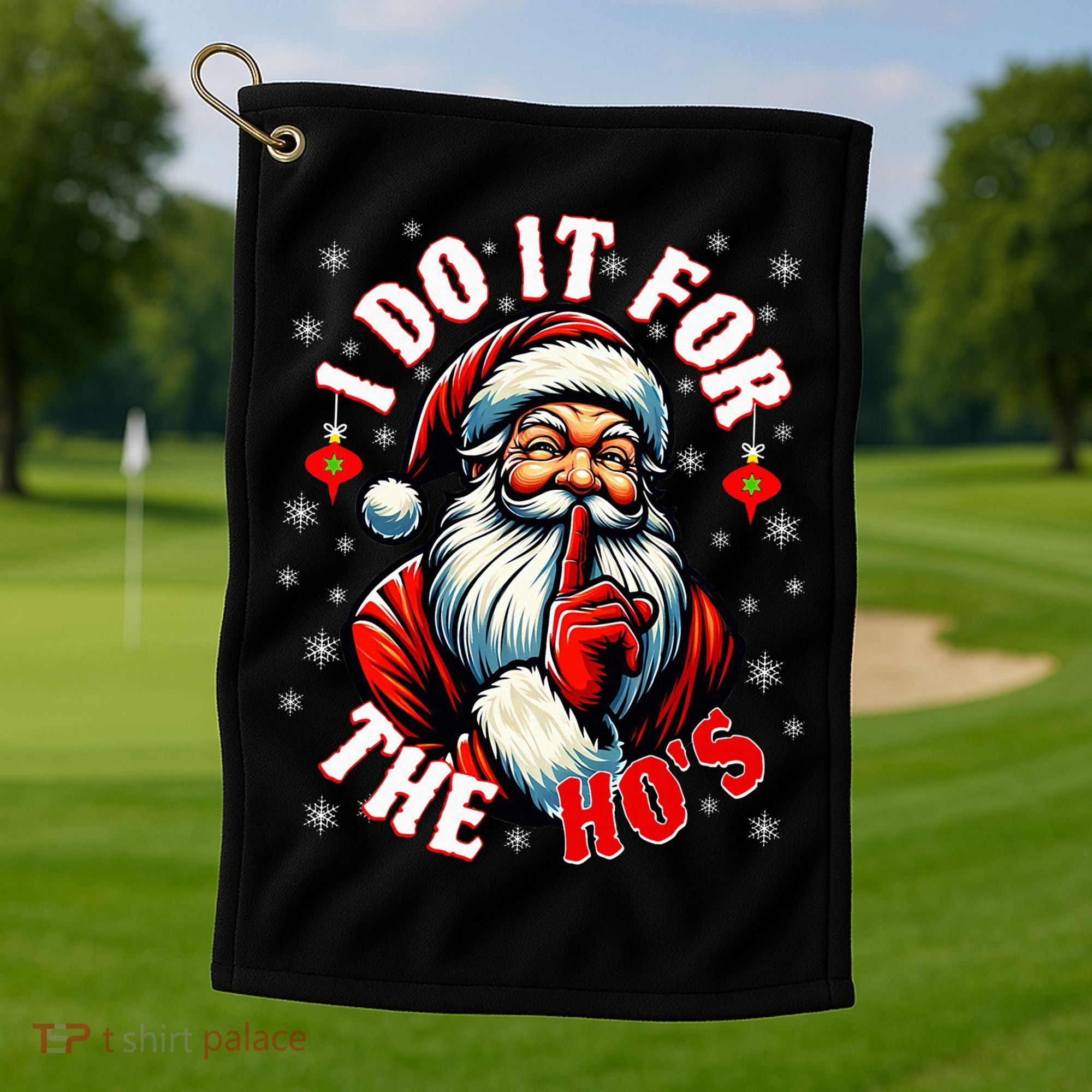 I Do It For The HoS Santa Golf Towel