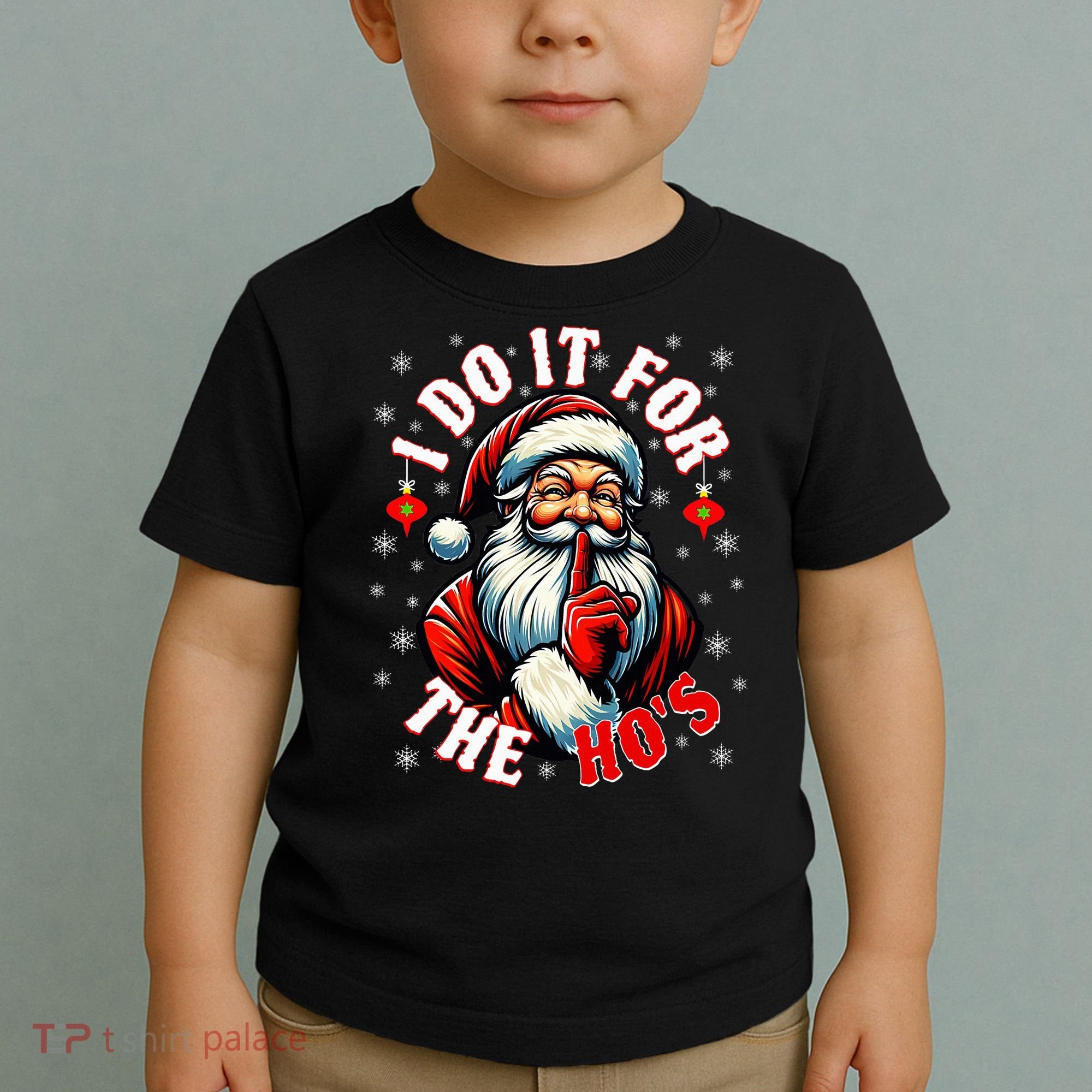 I Do It For The HoS Santa Toddler T-Shirt