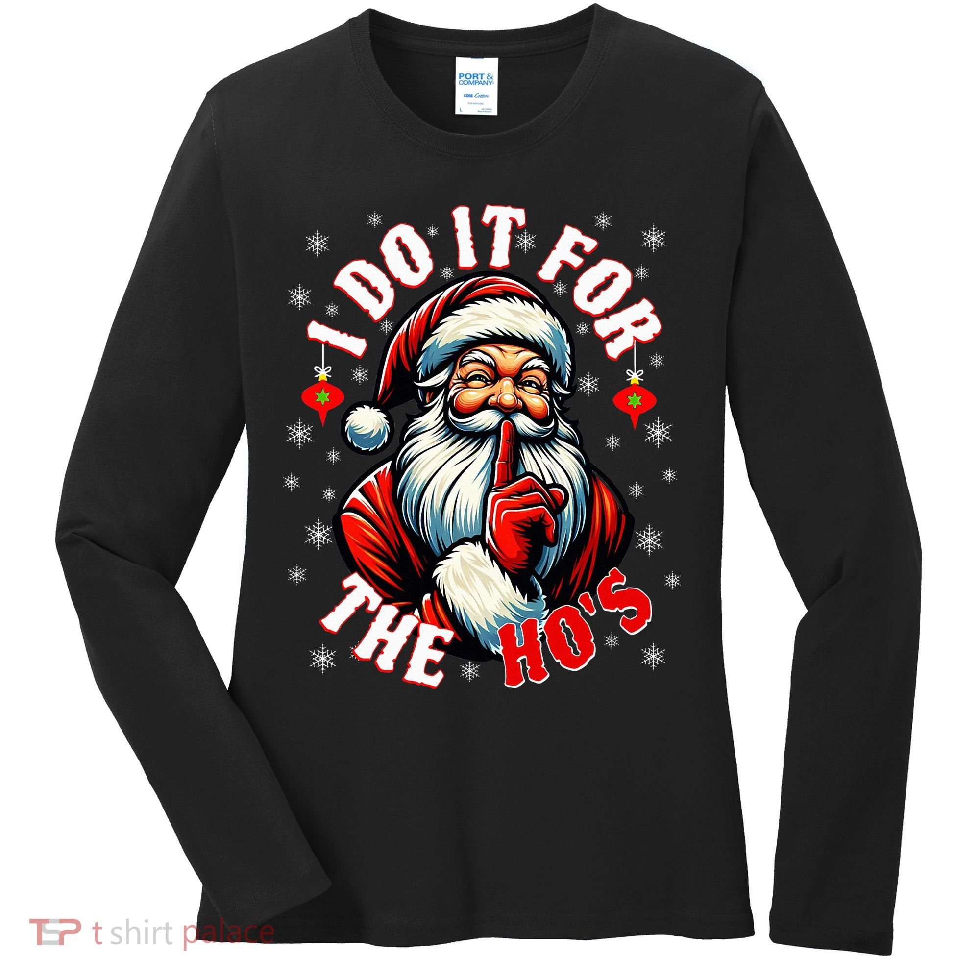 I Do It For The HoS Santa Women's Long Sleeve Shirt