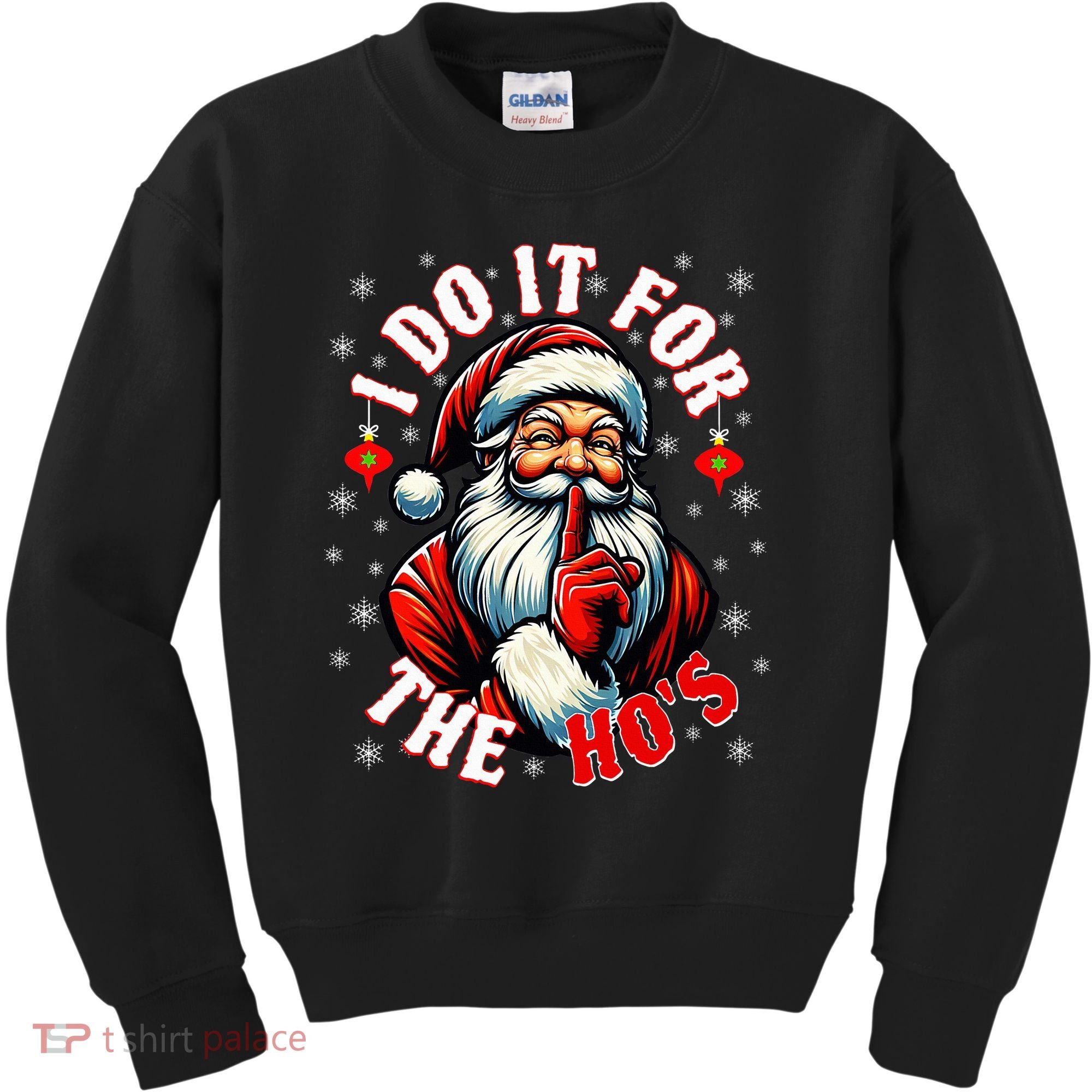 I Do It For The HoS Santa Kids Sweatshirt