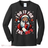 I Do It For The HoS Santa Kids Long Sleeve Shirt thumb 0