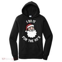 I Do It For The Ho&39;s Funny Christmas Women's Hoodie thumb 0