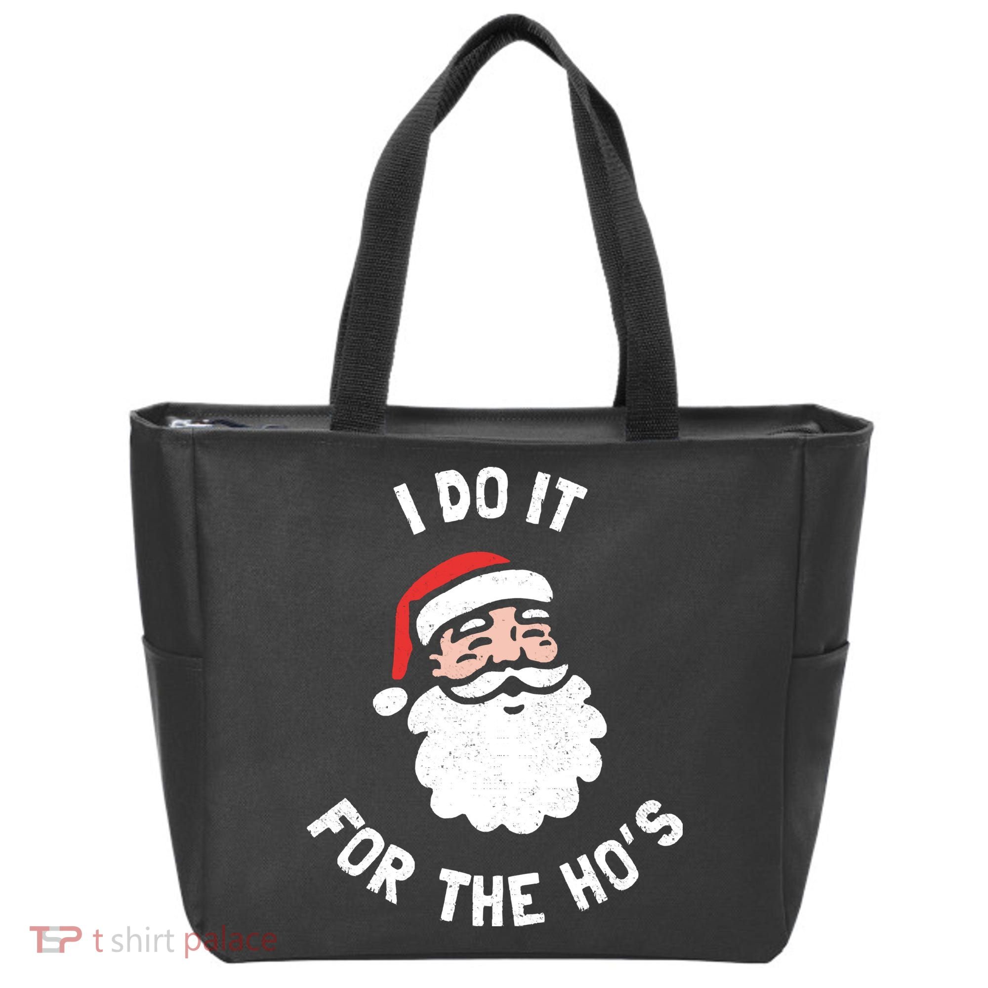 I Do It For The Ho&39;s Funny Christmas Tote Bag