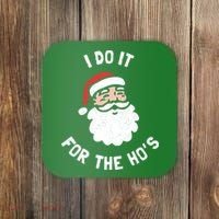 I Do It For The Ho&39;s Funny Christmas Coaster thumb 0