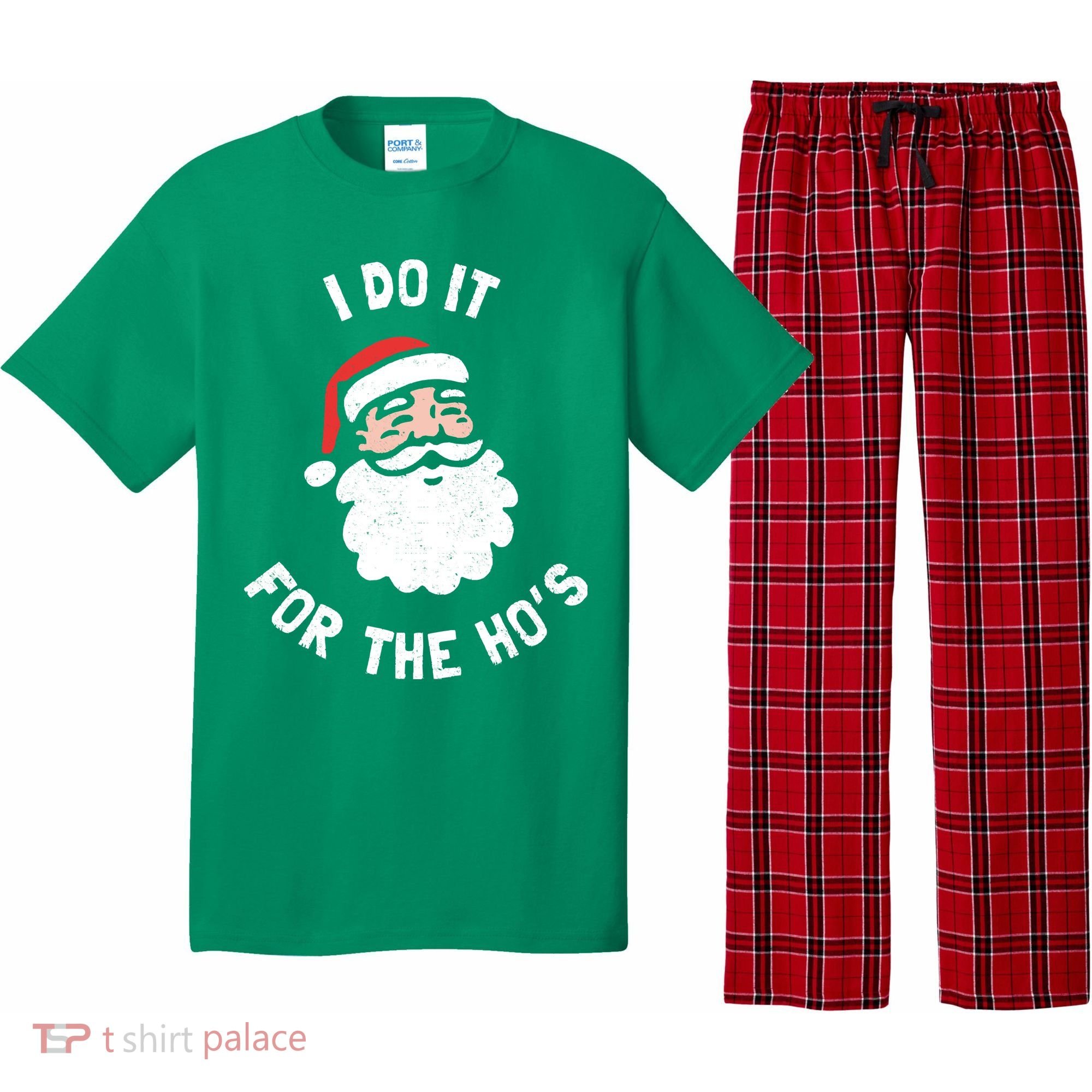 I Do It For The Ho&39;s Funny Christmas Pajama Set