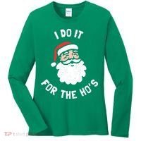 I Do It For The Ho&39;s Funny Christmas Women's Long Sleeve Shirt thumb 0