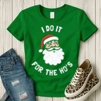 I Do It For The Ho&39;s Funny Christmas Women's T-Shirt thumb 3
