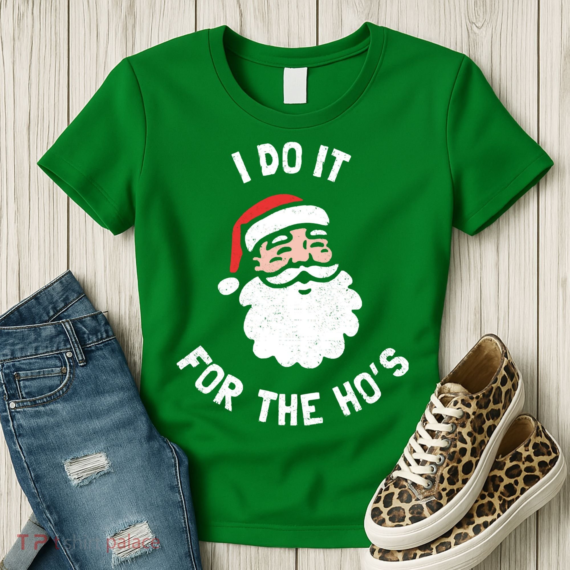 I Do It For The Ho&39;s Funny Christmas Women's T-Shirt