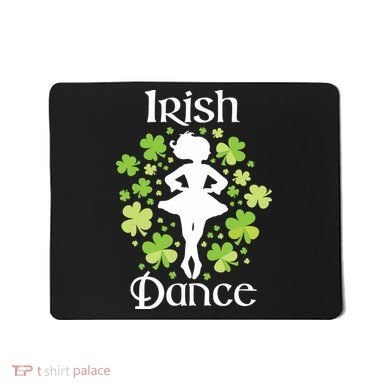 Irish Dance Irish Dancer Ceili Reel Dance Mousepad