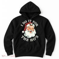 I Do It For The Hos Funny Inappropriate Christmas Santa Face Gift Hoodie thumb 0