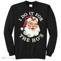 I Do It For The Hos Funny Inappropriate Christmas Santa Face Gift Sweatshirt thumb 0