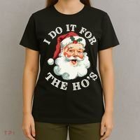 I Do It For The Hos Funny Inappropriate Christmas Santa Face Gift T-Shirt thumb 4