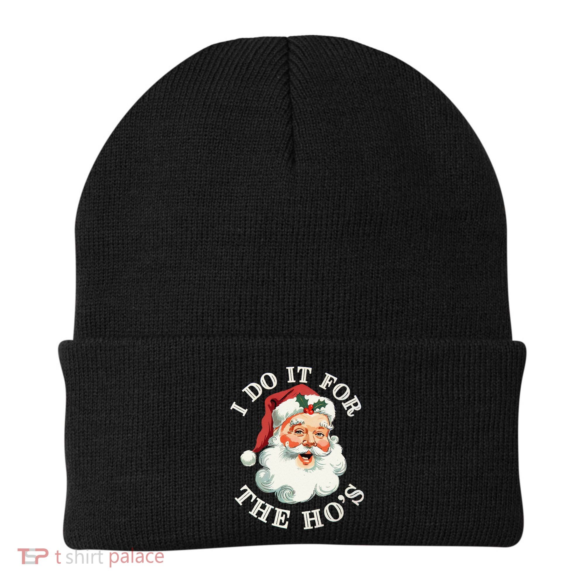I Do It For The Hos Funny Inappropriate Christmas Santa Face Gift Beanie