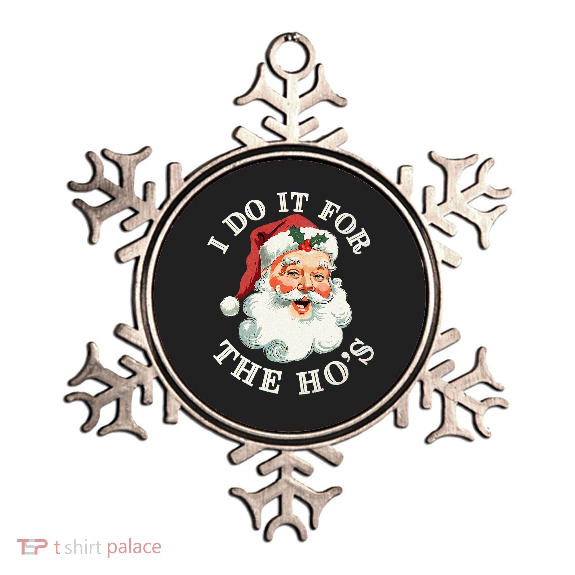 I Do It For The Hos Funny Inappropriate Christmas Santa Face Gift Ornament