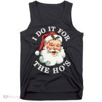 I Do It For The Hos Funny Inappropriate Christmas Santa Face Gift Tank Top thumb 0