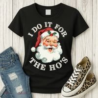 I Do It For The Hos Funny Inappropriate Christmas Santa Face Gift Women's T-Shirt thumb 3