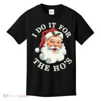 I Do It For The Hos Funny Inappropriate Christmas Santa Face Gift Kids T-Shirt thumb 0