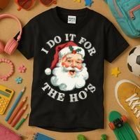 I Do It For The Hos Funny Inappropriate Christmas Santa Face Gift Kids T-Shirt thumb 3