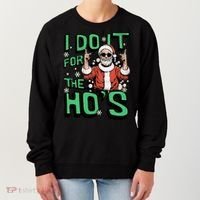I Do It For The HoS Funny Christmas Santa Claus Women's Sweatshirt thumb 0