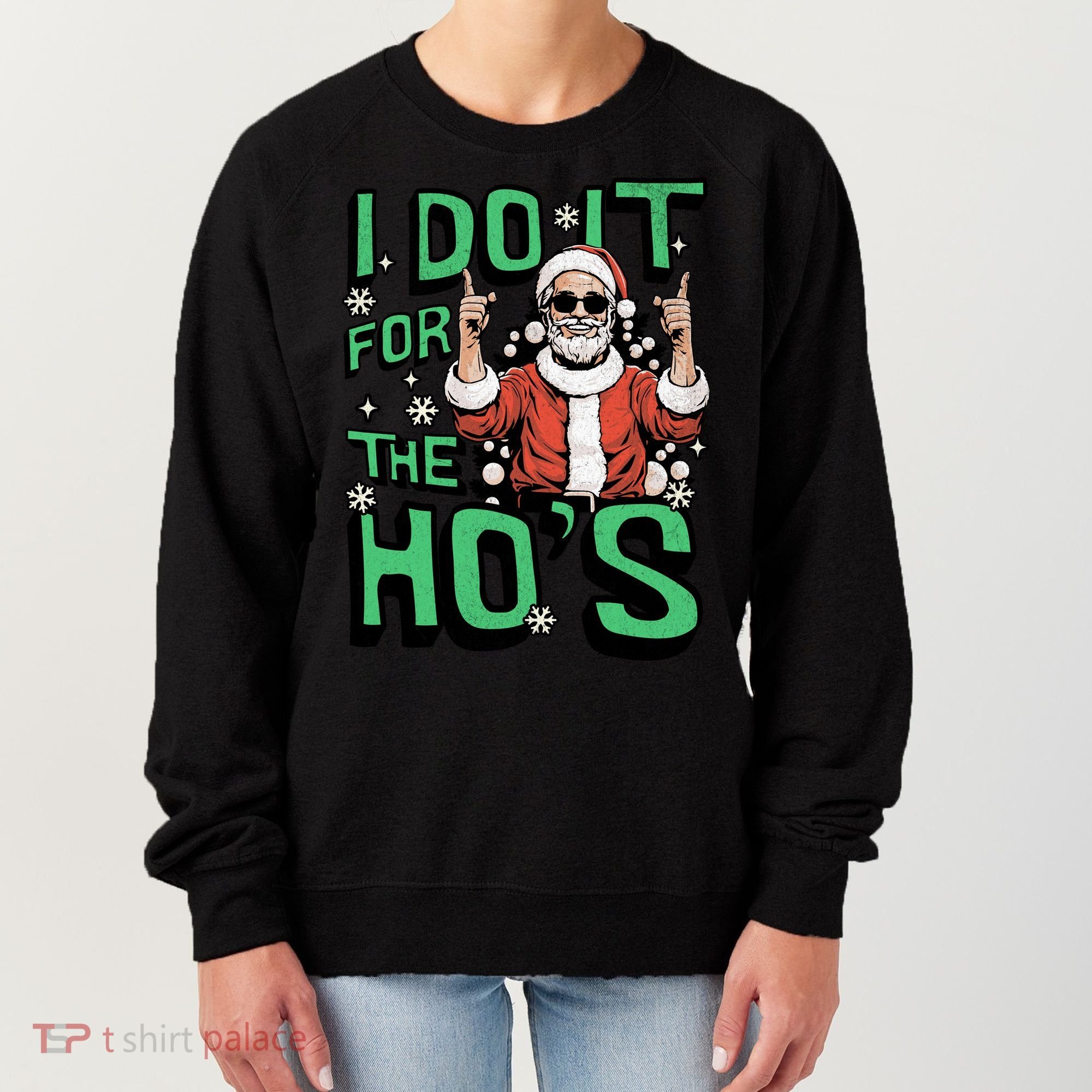 I Do It For The HoS Funny Christmas Santa Claus Women's Sweatshirt