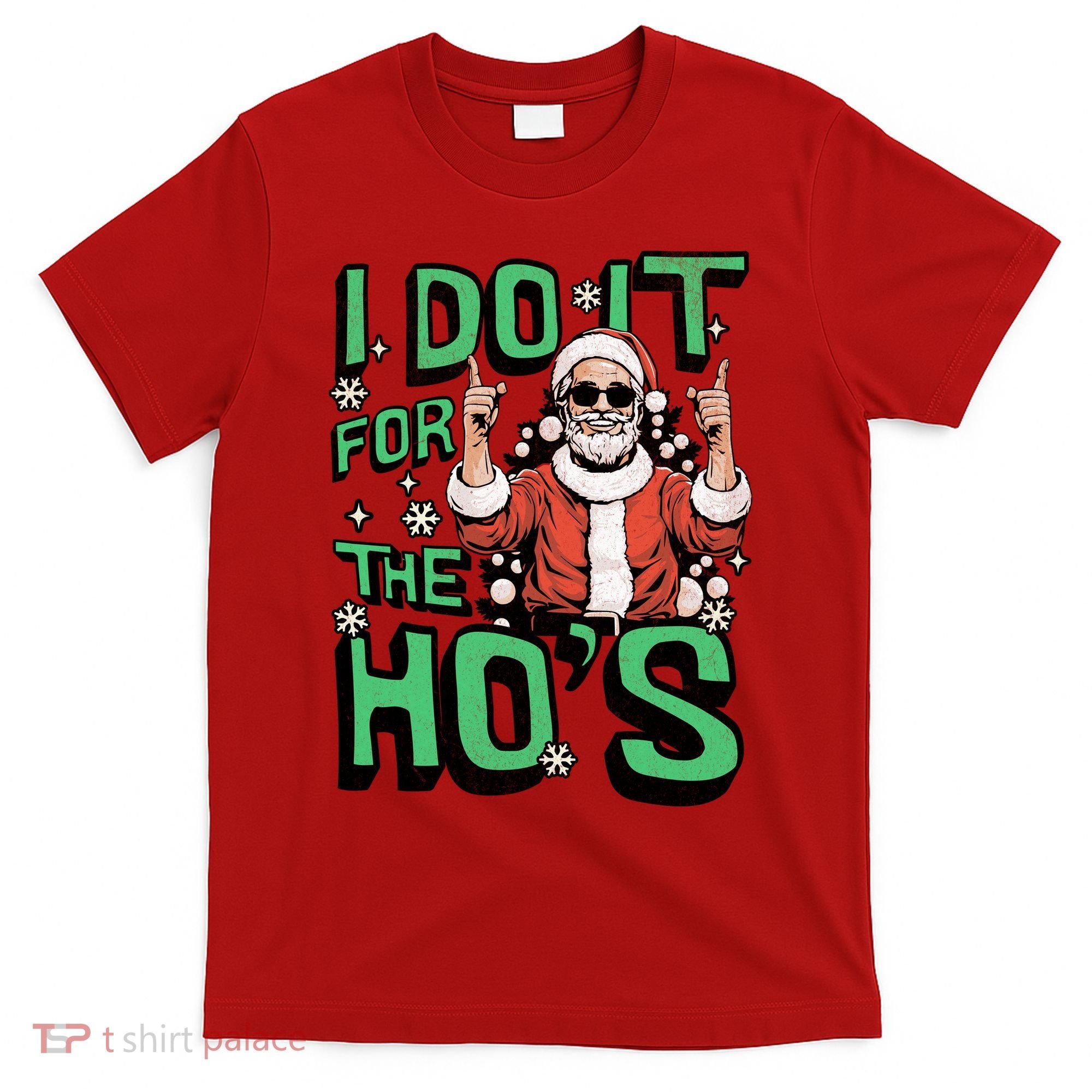 I Do It For The HoS Funny Christmas Santa Claus T-Shirt