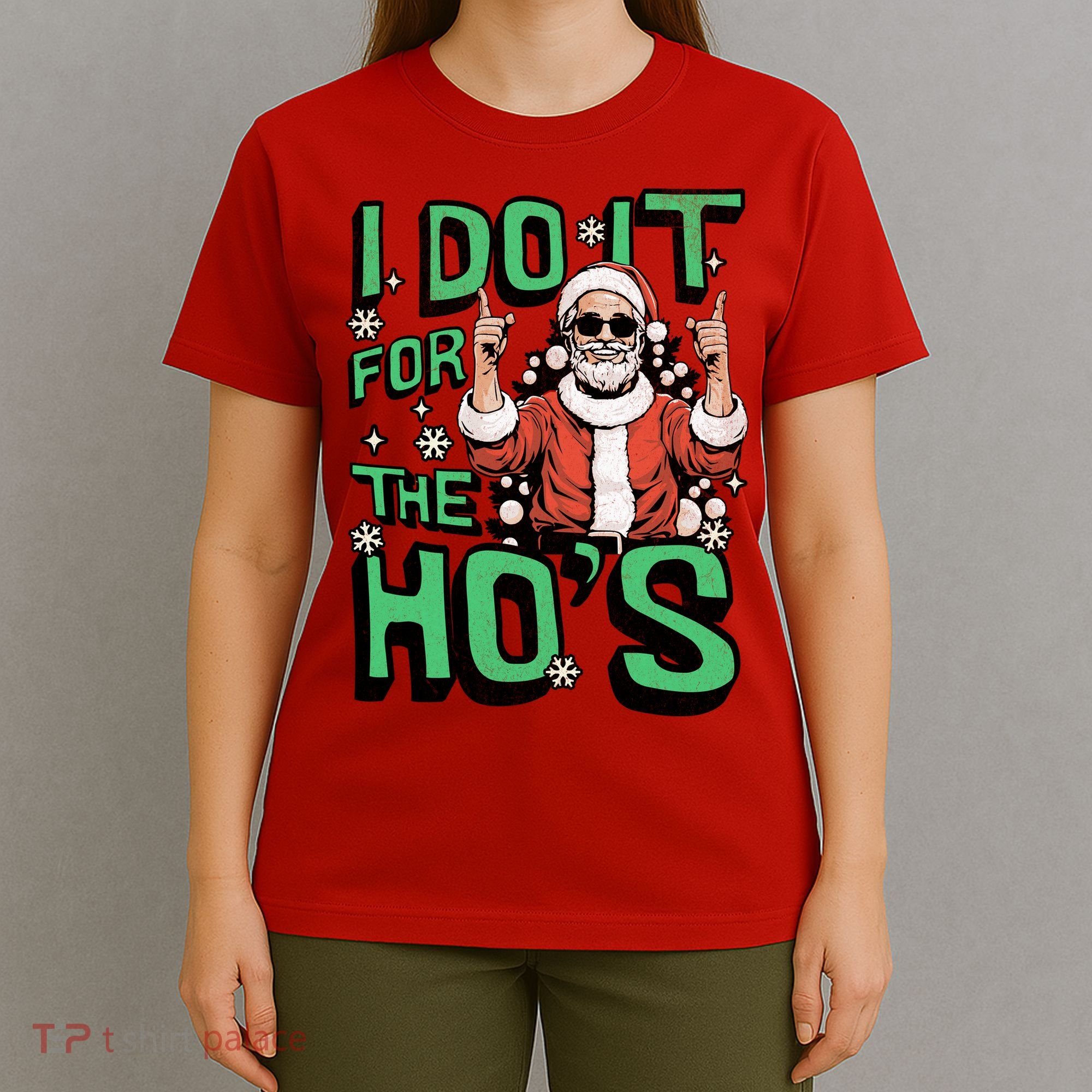 I Do It For The HoS Funny Christmas Santa Claus T-Shirt