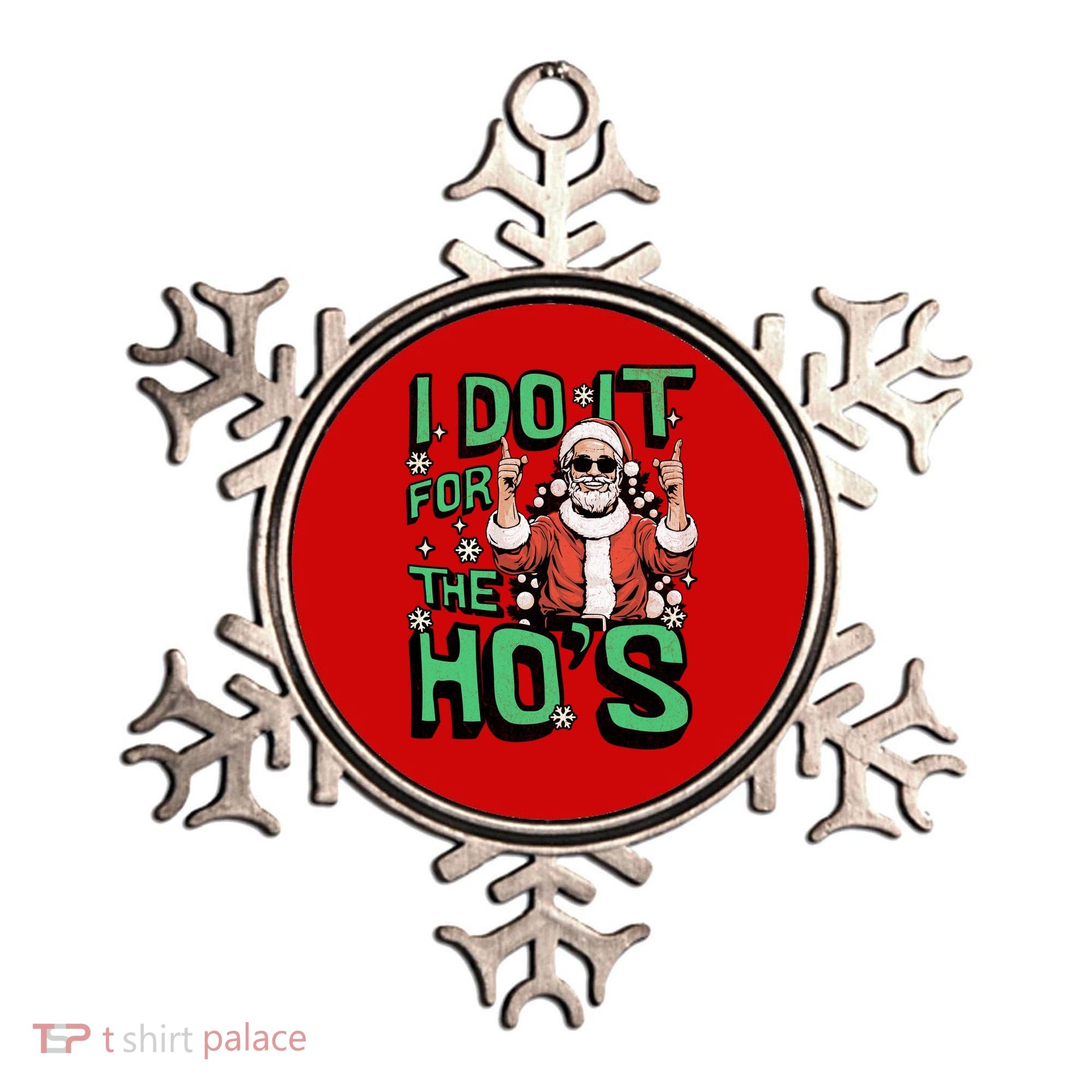 I Do It For The HoS Funny Christmas Santa Claus Ornament