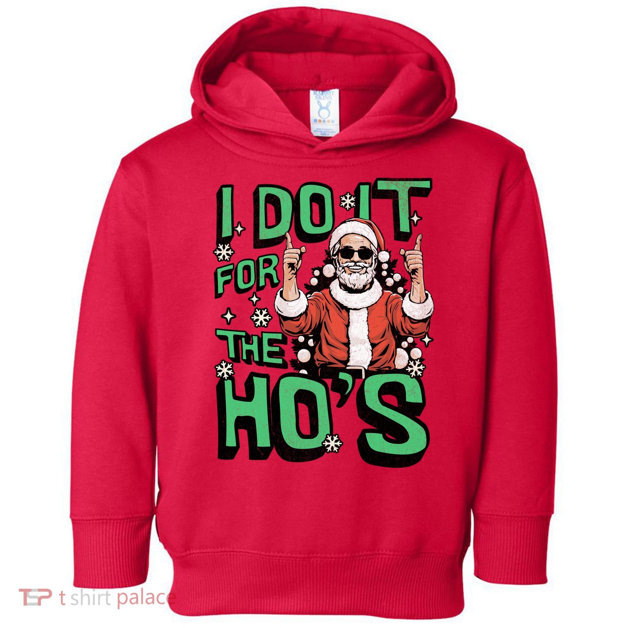 I Do It For The HoS Funny Christmas Santa Claus Toddler Hoodie