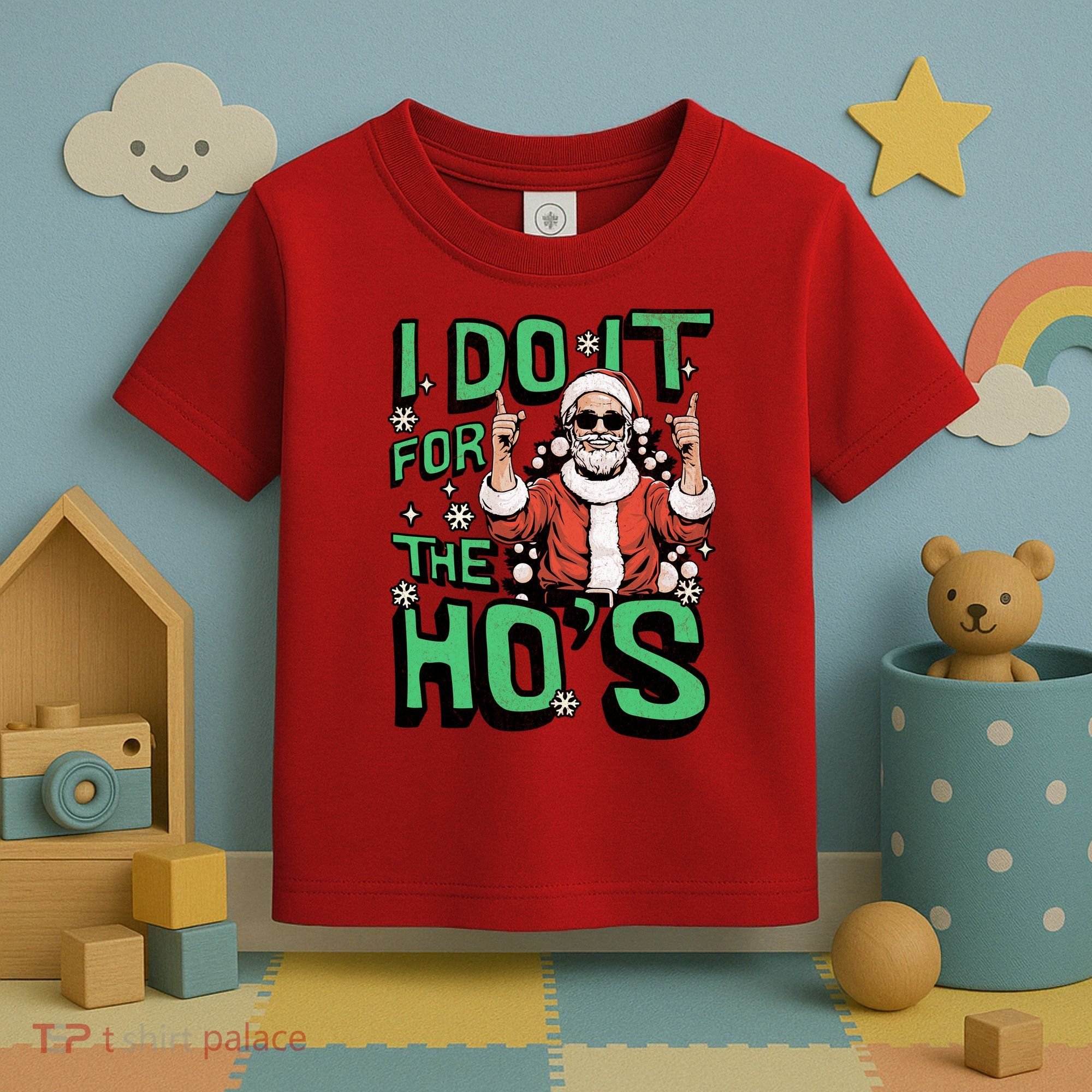 I Do It For The HoS Funny Christmas Santa Claus Toddler T-Shirt