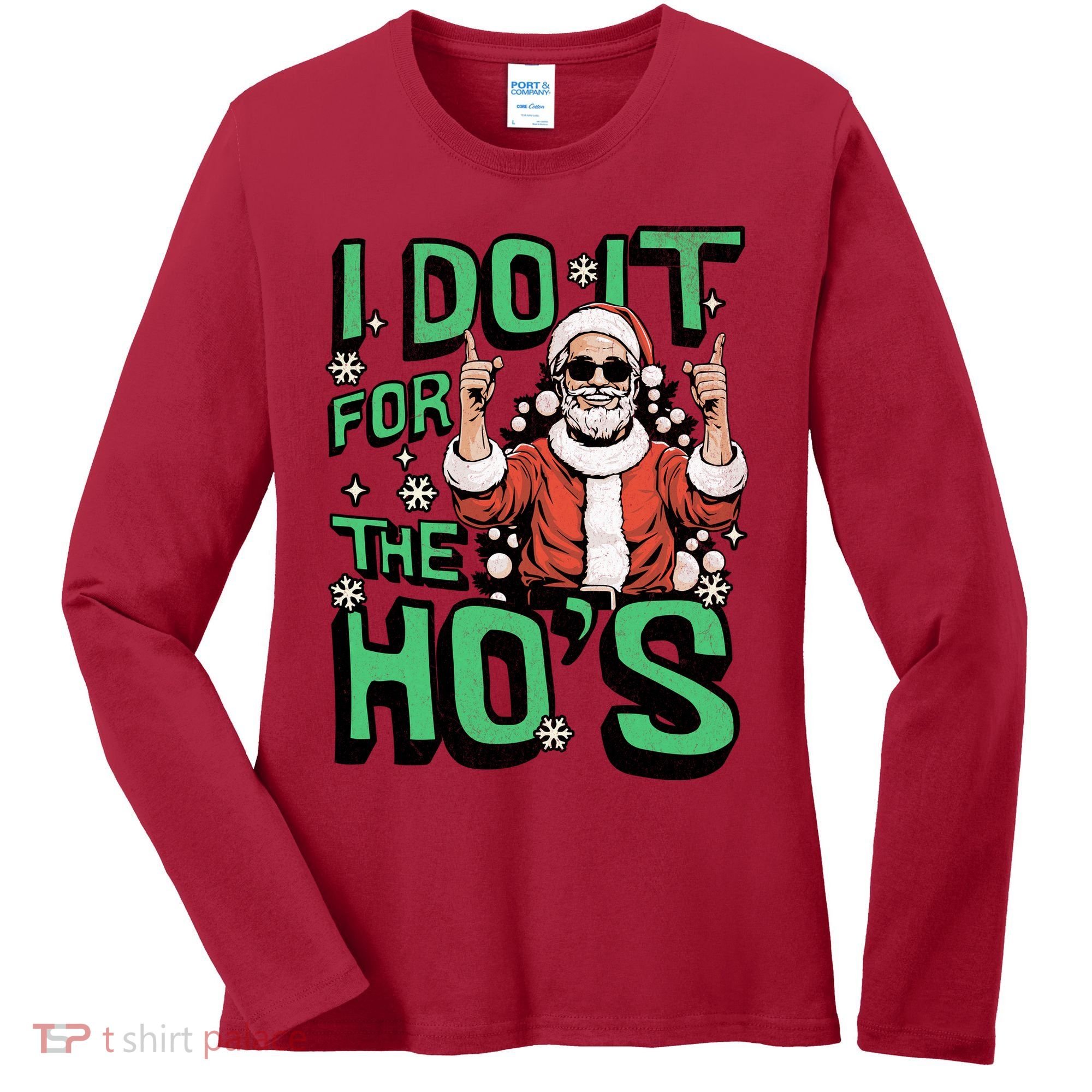 I Do It For The HoS Funny Christmas Santa Claus Women's Long Sleeve Shirt