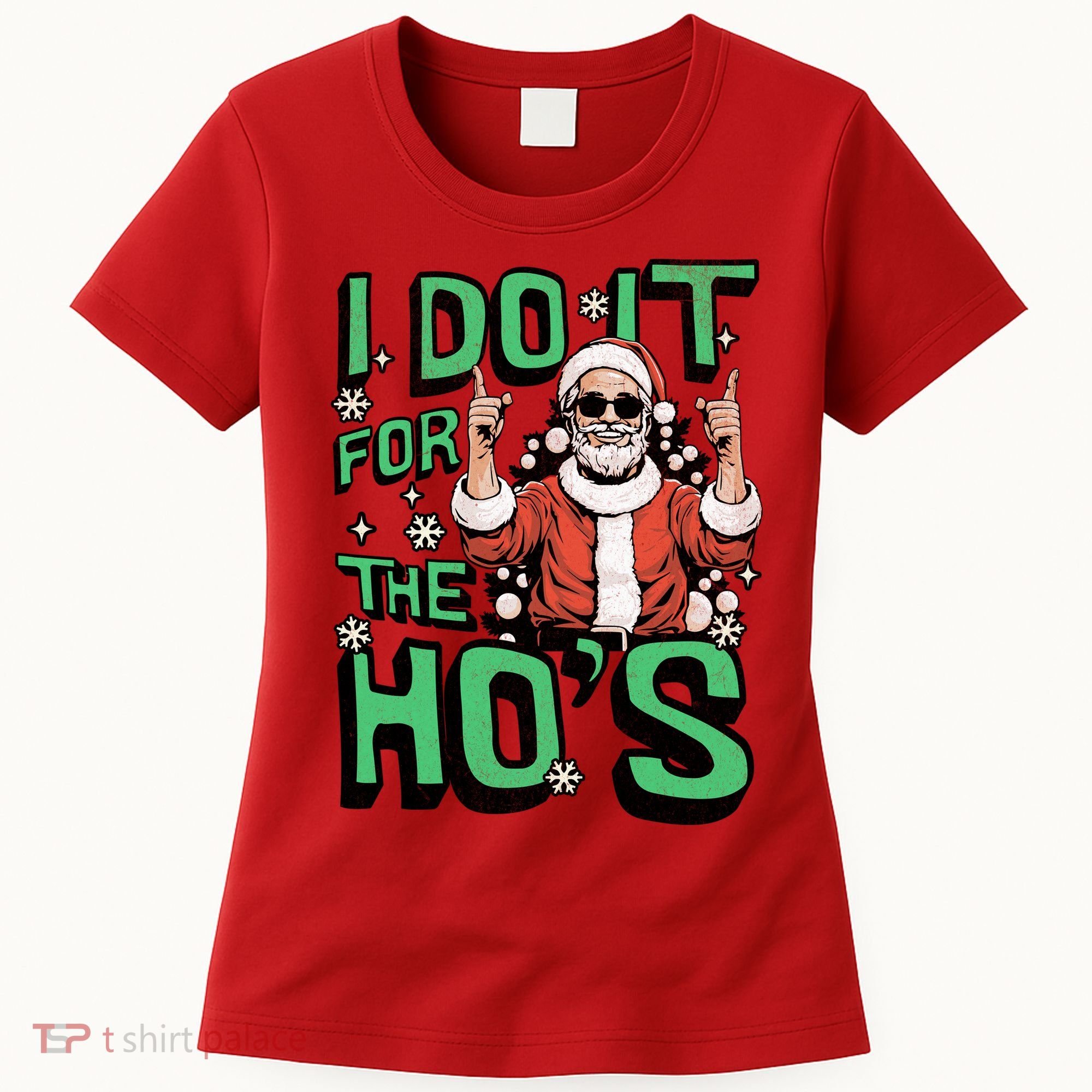 I Do It For The HoS Funny Christmas Santa Claus Women's T-Shirt