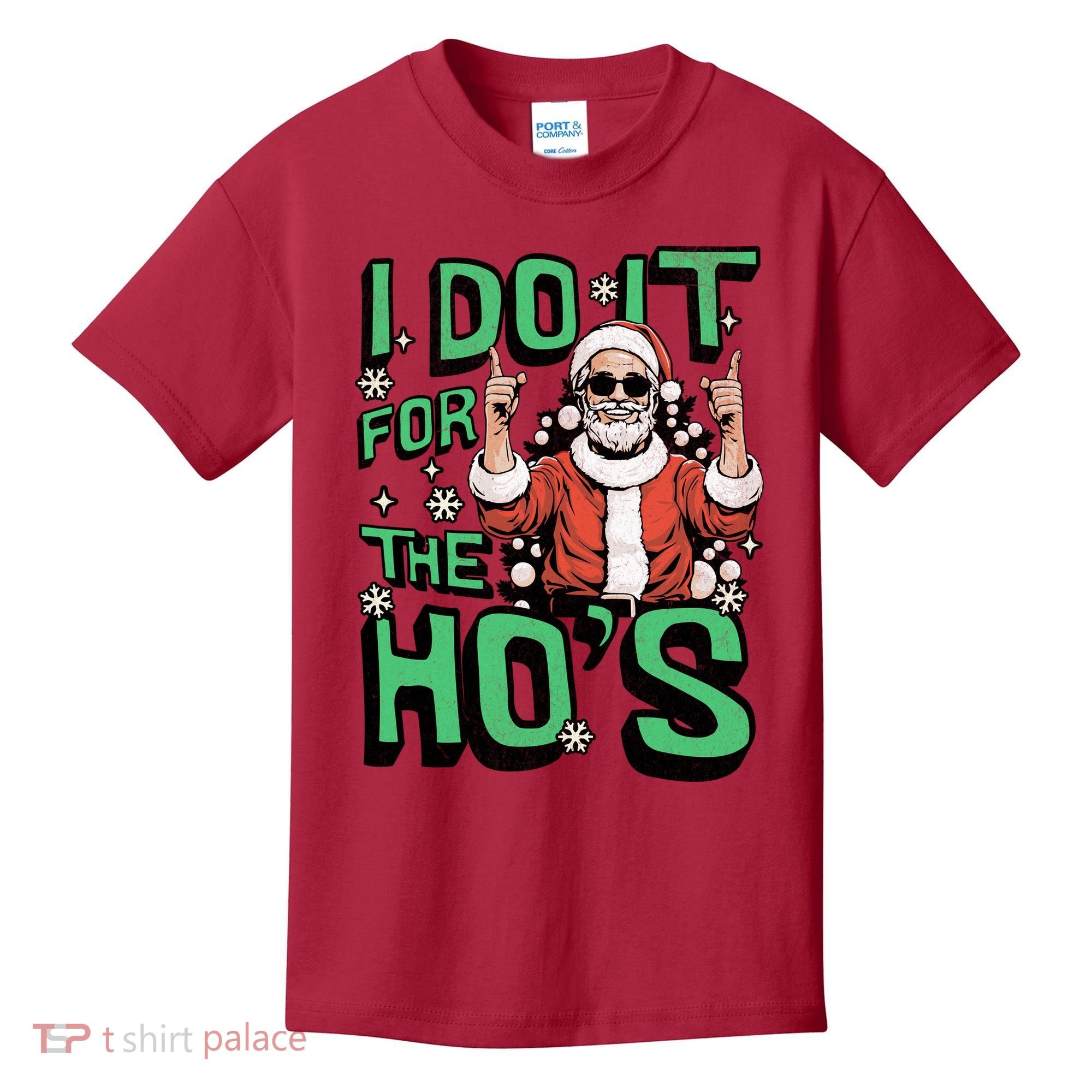 I Do It For The HoS Funny Christmas Santa Claus Kids T-Shirt