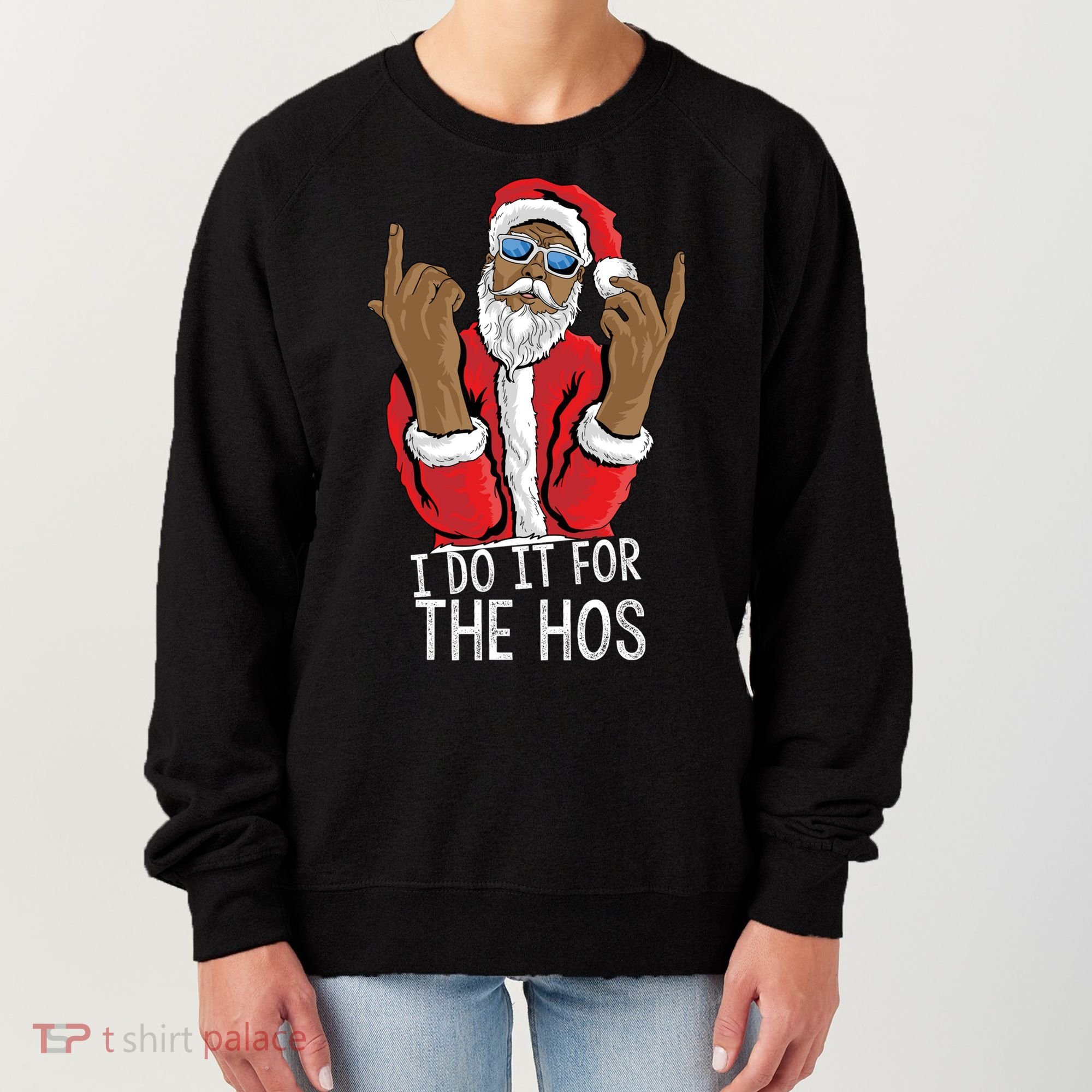 I Do It For The Hos American African Santa Gift Women's Sweatshirt