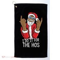 I Do It For The Hos American African Santa Gift Golf Towel thumb 0