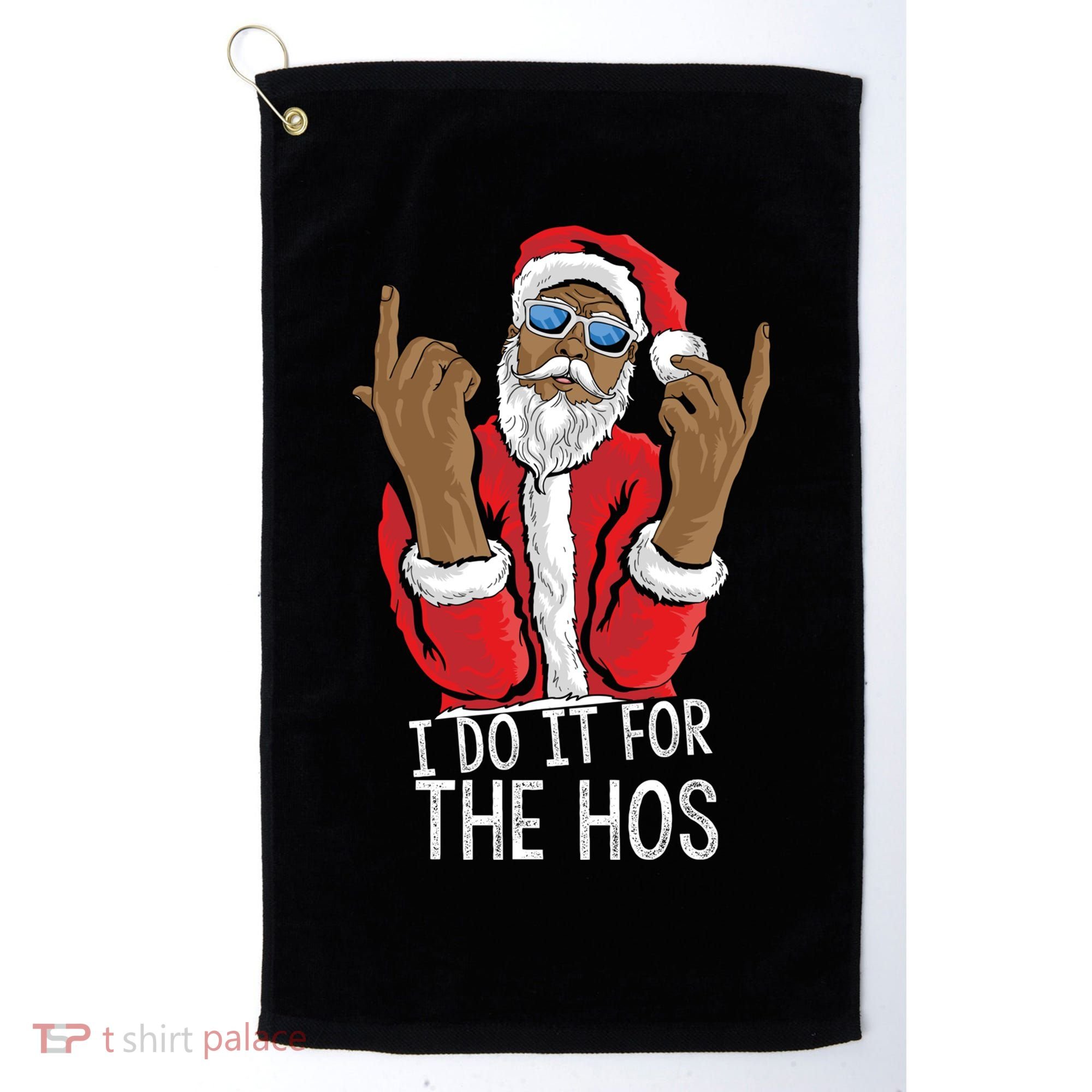 I Do It For The Hos American African Santa Gift Golf Towel