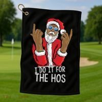 I Do It For The Hos American African Santa Gift Golf Towel thumb 1