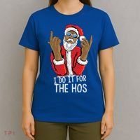 I Do It For The Hos American African Santa Gift T-Shirt thumb 4