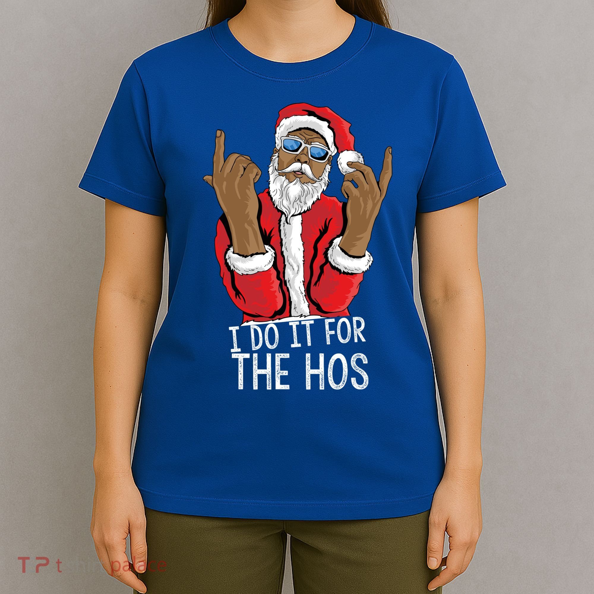 I Do It For The Hos American African Santa Gift T-Shirt